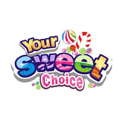 Your Sweet Choice